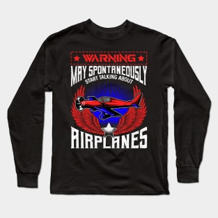 Warning May Spontaneously Talk About Airplanes Long Sleeve T-Shirt